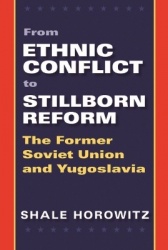 From Ethnic Conflict to Stillborn Reform - The Former Soviet Union and Yugoslavia