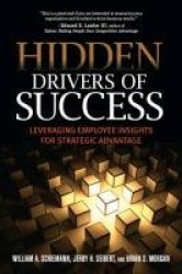Hidden Drivers of Success - Leveraging Employee Insights for Strategic Advantage