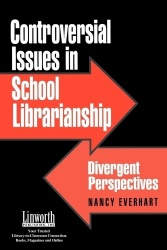 Controversial Issues in School Librarianship - Divergent Perspectives