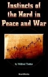 Instincts of the Herd in Peace and War