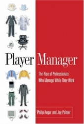 Player Manager - The Rise of Professionals Who Manage While They Work