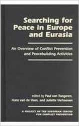 Searching for Peace in Europe and Eurasia - An Overview of Conflict Prevention and Peacebuilding Activities