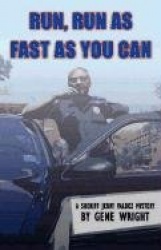 Run, Run as Fast as You Can - A Sheriff Jerry Valdez Mystery