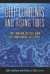 Deep Currents and Rising Tides - The Indian Ocean and International Security