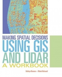 Making Spatial Decisions Using GIS and Lidar - A Workbook