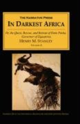 In Darkest Africa: v. II - Or, the Quest, Rescue, and Retreat of Emin Pasha, Governor of Equatoria