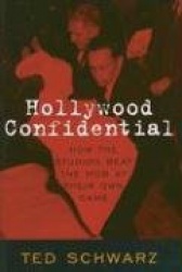 Hollywood Confidential - How the Studios Beat the Mob at Their Own Game