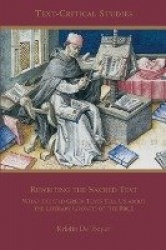 Rewriting the Sacred Text - What the Old Greek Texts Tell Us about the Literary Growth of the Bible