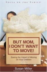 But Mom, I Don't Want to Move!