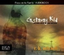 Castaway Kid - One Man's Search for Hope and Home