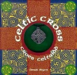 Celtic Cross: Croes Celtaidd [With Celtic Cross Necklace]