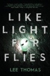 Like Light for Flies - Stories