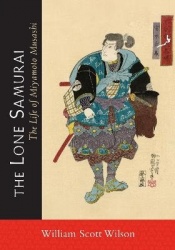 The Lone Samurai - The Life of Miyamoto Musashi