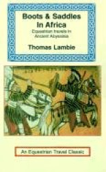 Boots & Saddles in Africa - Equestrian Travels in Ancient Abyssinia