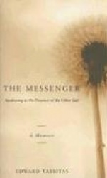 Messenger: Awakening To The Presence Of The Other Side
