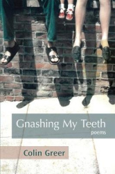 Gnashing My Teeth - Poems
