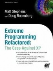 Extreme Programming Refactored - The Case Against XP