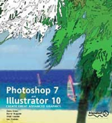 Photoshop 7 and Illustrator 10 - Create Great Advanced Graphics