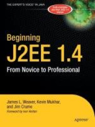 Beginning J2EE 1.4 - From Novice to Professional