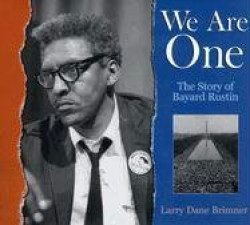 We Are One: The Story of Bayard Rustin