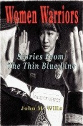 Women Warriors - Stories from the Thin Blue Line