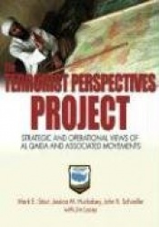 Terrorist Perspectives Project - Strategic and Operational Views of Al Qaida and Associated Movements