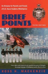 Brief Points - An Almanac for Parents and Friends of U.S. Naval Academy Midshipmen, Third Edition