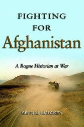 Fighting for Afghanistan - A Rogue Historian at War
