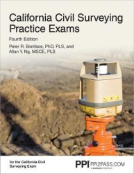 Ppi California Civil Surveying Practice Exams, 4th Edition - Two 55-Problem, Multiple-Choice Exams Consistent with the Californi