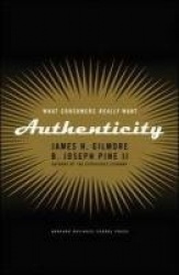 Authenticity - What Consumers Really Want