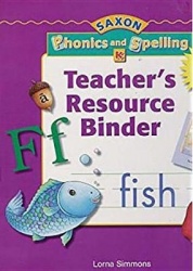 Saxon Phonics & Spelling K - Teacher Edition Grade K Vol. 1 2006