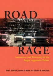 Road Rage - Assessment and Treatment of the Angry, Aggressive Driver