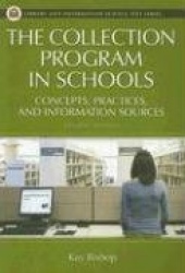 The Collection Program in Schools: Concepts, Practices, and Information Sources