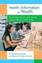 Health Information for Youth - The Public Library and School Library Media Center Role