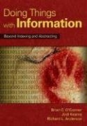 Doing Things with Information - Beyond Indexing and Abstracting