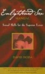 Enlightened sex manual - sexual skills for the superior lover