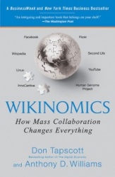 Wikinomics - How Mass Collaboration Changes Everything