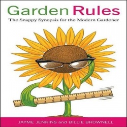 Garden Rules - The Snappy Synopsis for the Modern Gardener
