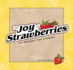 Joy of Strawberries - The Refreshing Taste of Summer