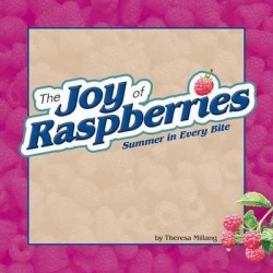 The Joy of Raspberries - Summer in Every Bite