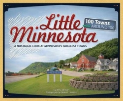 Little Minnesota - A Nostalgic Look at Minnesota's Smallest Towns