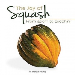The Joy of Squash - From Acorn to Zucchini
