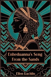 Enheduanna's Song From the Sands