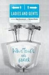 Ladies and Gents - Public Toilets and Gender
