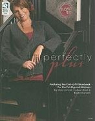 Perfectly Plus - Sophisticated Knits to Fit Full-Figured Style