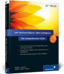 SAP BusinessObjects Web Intelligence - The Comprehensive Guide