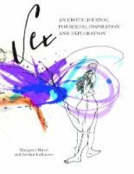 Sex - An Erotic Journal for Sexual Inspiration and Exploration
