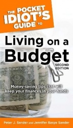 The Pocket Idiot's Guide to Living on a Budget, 2nd Edition: Money-Saving Tips That Will Keep Your Finances in Your Hands