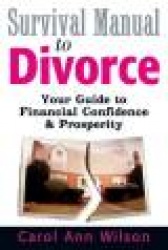 Survival Manual to Divorce - Your Guide to Financial Confidence & Prosperity