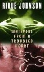 Whispers from a Troubled Heart